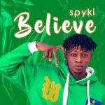 Spyki Believe Mp3 Download