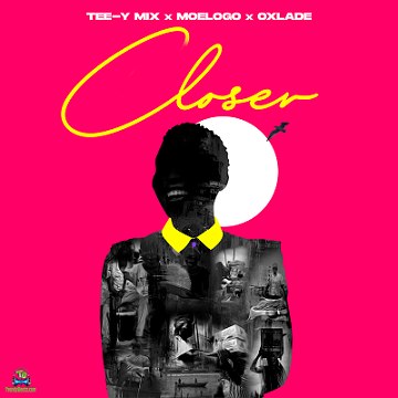 Tee Y Mix Closer ft. Moelogo Oxlade mp3 download