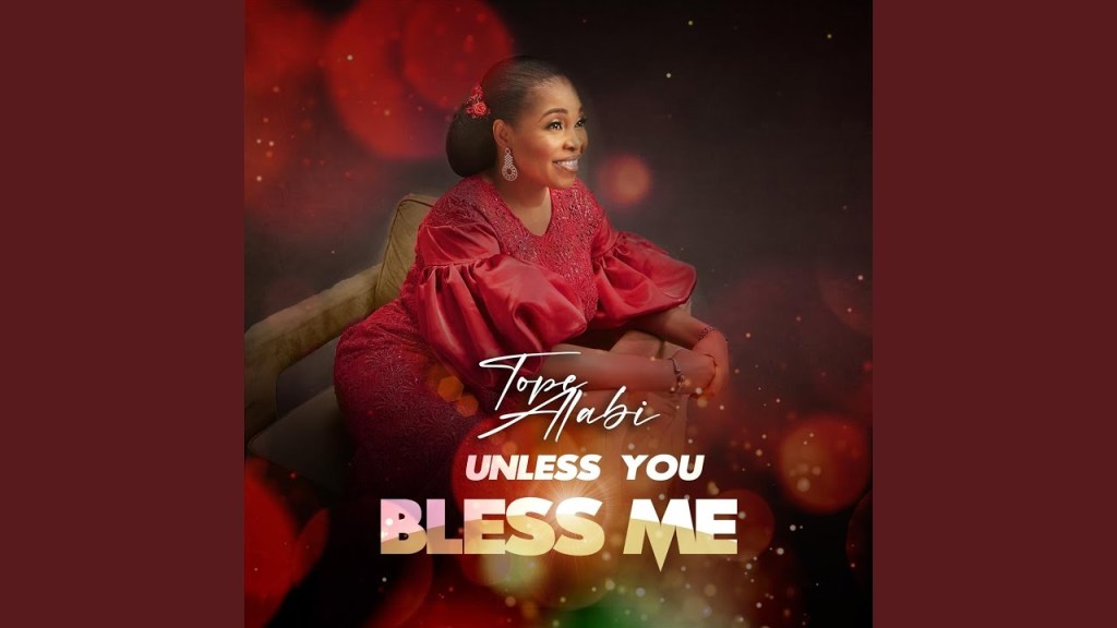 Tope Alabi Unless You Bless Me mp3 download