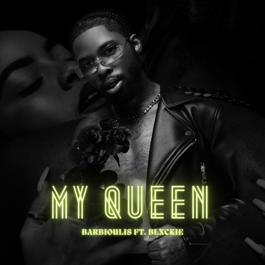 Barbioulis Ft. Blxckie My Queen mp3 download