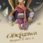 Beepee Obele Nwa Ft. Ifex G mp3 download