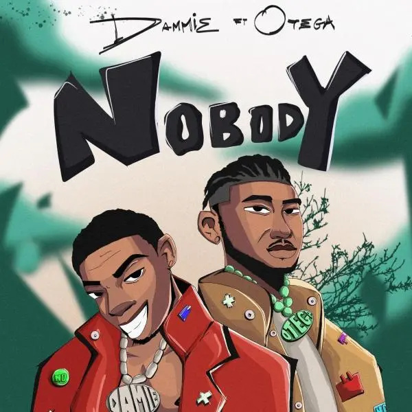 Dammie Nobody Ft. Otega mp3 download