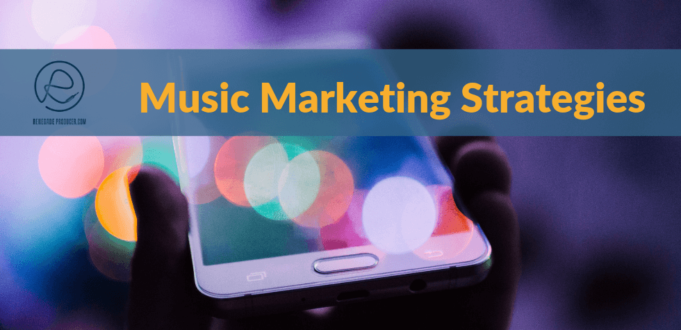 Great Strategies for Independent Music Marketing