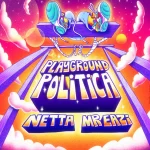 Netta Playground Politica Ft. Mr Eazi mp3 download