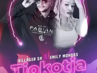 Villager SA Tjokotja Bare Robile Dipelo ft. Emily Mohobs mp3 download