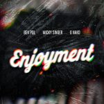 Ben Pol Enjoyment Ft. G Nako Micky Singer mp3 download