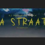 DJ Maphorisa Visca – Ba Straata Ft. 2woshort Stompiiey Shaunmusiq Ftears Madumane Mp3 D;wnload