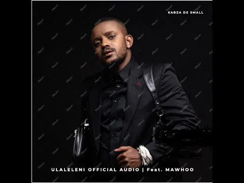 Kabza De Small Ulaleleni Ft. MaWhoo mp3 download