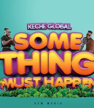 Keche Something Must Happen mp3 download