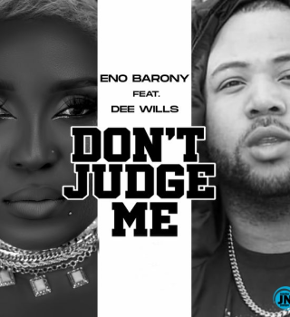 Eno Barony Don’t Judge Me ft. Dee Wills mp3 download