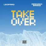 Leopard Take Over Ft. Reekado Banks mp3 download