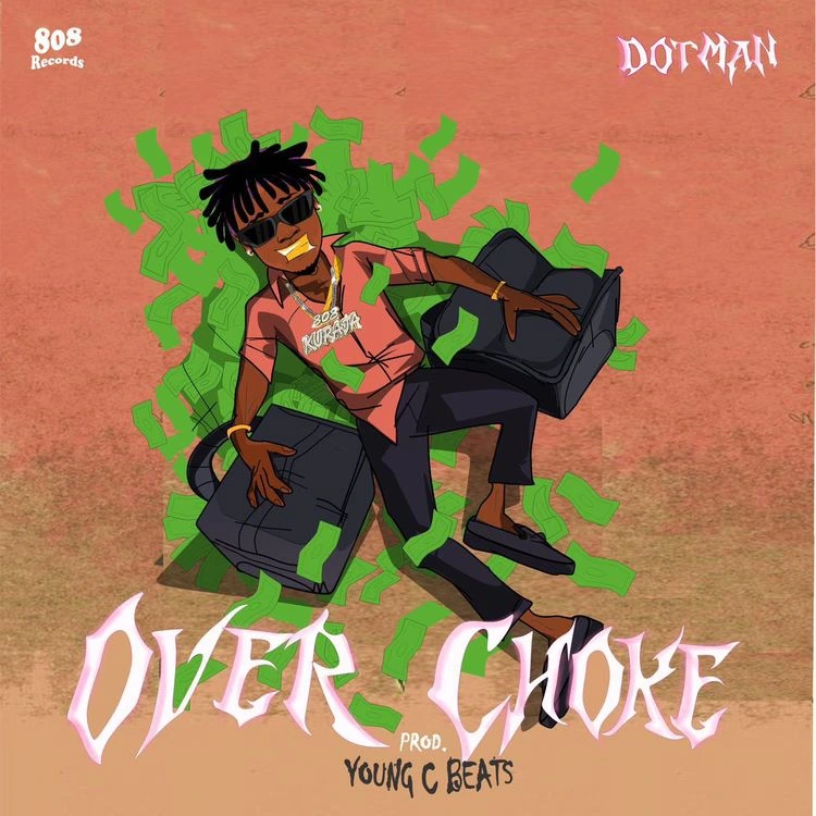 Dotman Over Choke mp3 download