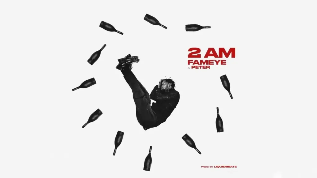 Fameye 2AM Ft. Peter mp3 download