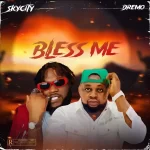 Skycity Bless Me Ft. Dremo m p3 download