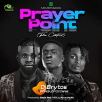 DJ Brytos Prayer Point (Take Control) Ft. Prince Jo & OcCares mp3 download