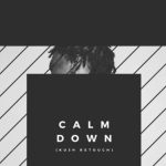 Dj Kush x Rema – Calm Down (Ku3h Retouch)