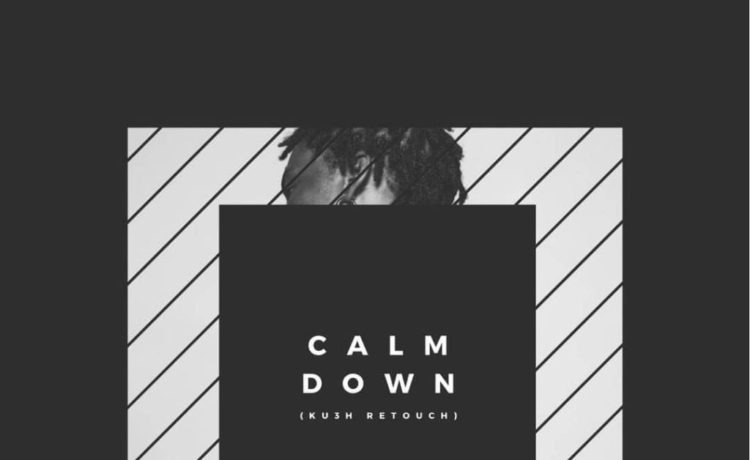 Dj Kush x Rema – Calm Down (Ku3h Retouch)