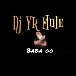 Dj Yk Mule Baba oo mp3 download