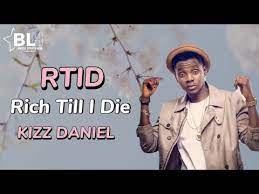 Kizz Daniel – Rich Till I Die (RTID) (Lyrics)