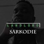 Sarkodie – Landlord (Nasty C Diss)