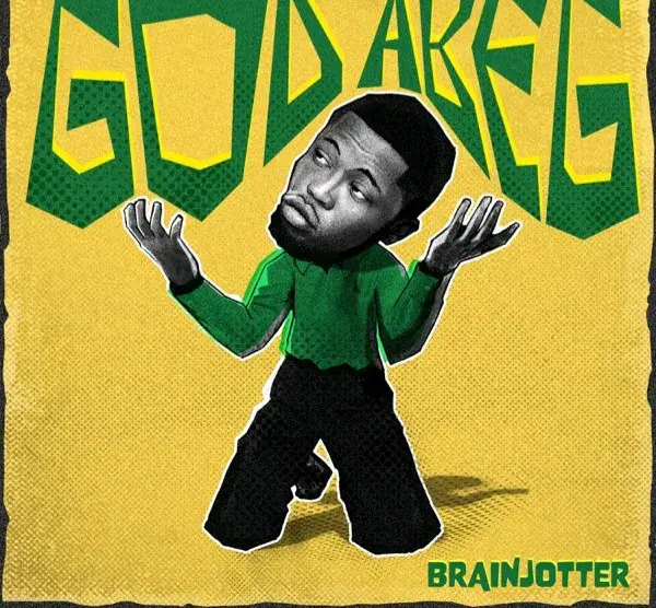 Brainjotter God Abeg mp3 download