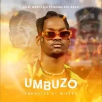 Lizwi Wokuqala Umbuzo Ft. Mfana Kah Gogo mp3 download