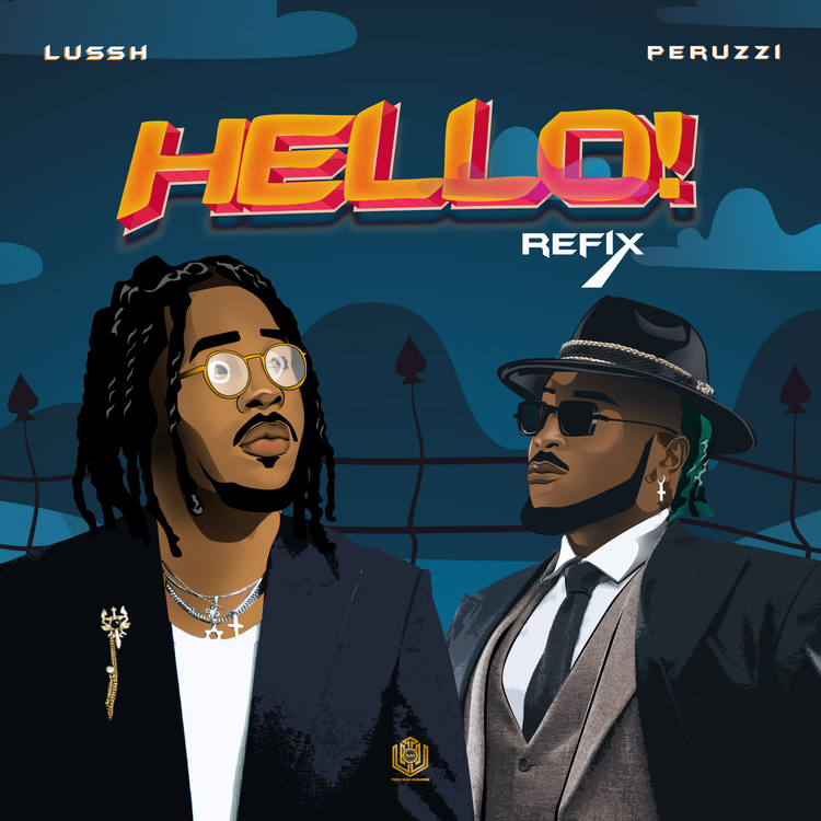 Lussh Hello (Refix) ft. Peruzzi mp3 download