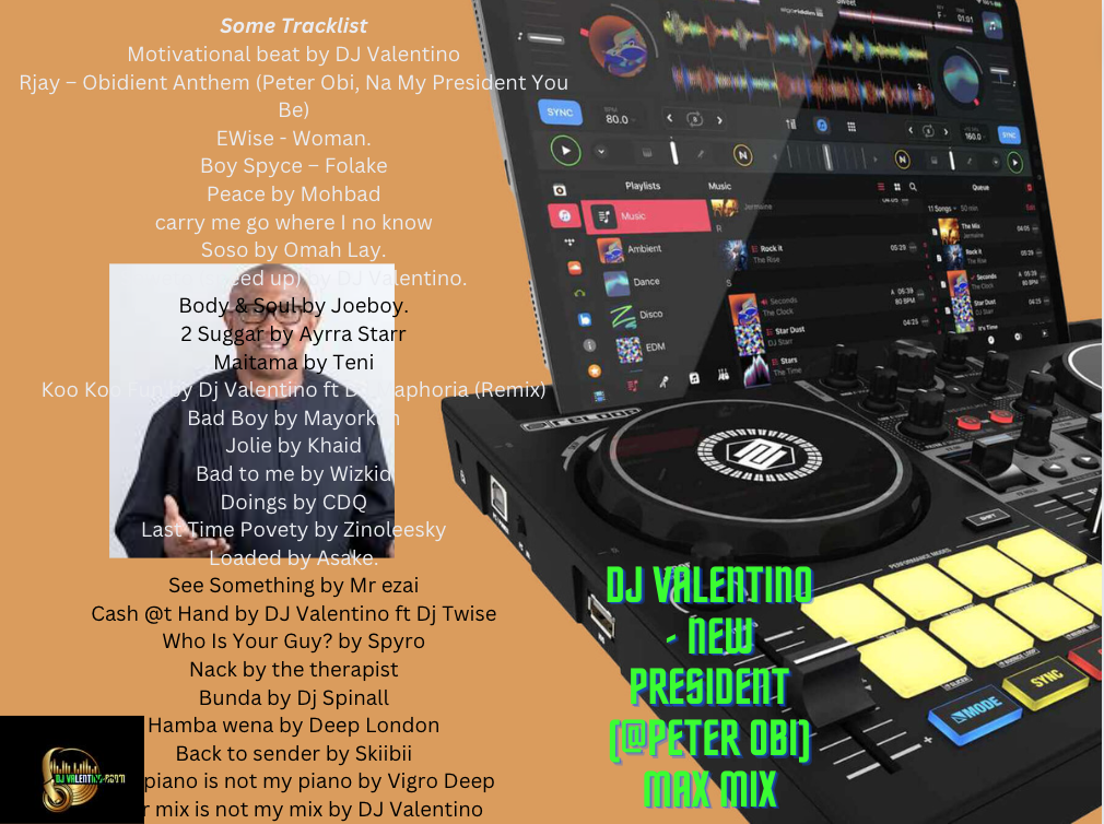 DJ Valentino - New President (@Peter Obi) Max Mix