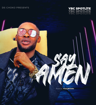 Ybc SpotLite Say Amen mp3 download