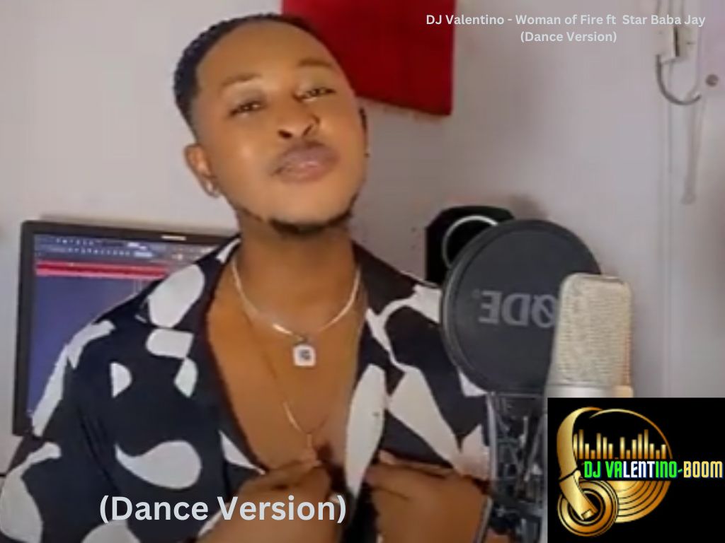 DJ Valentino - Woman of Fire ft Star Baba Jay (Dance Version)