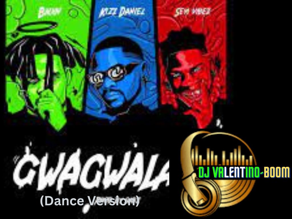 Dj Valentino - Gwagwalada, Kizz Daniel ft Seyi Vibez (Dance Version)