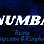 Rema – Numba Ft. Popcaan & Kingholyan