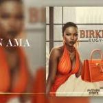 Eugy – Birkin Ama