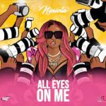 Niniola – All Eyes On Me