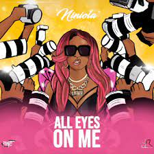 Niniola – All Eyes On Me