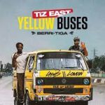 TiZ East ft Berri Tiga – Yellow Buses