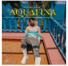 Young Jonn – Aquafina