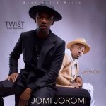 Jaywon-–-Jomi-Joromi-Ft.-Twist-D