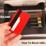 How To Block UBA ATM Card