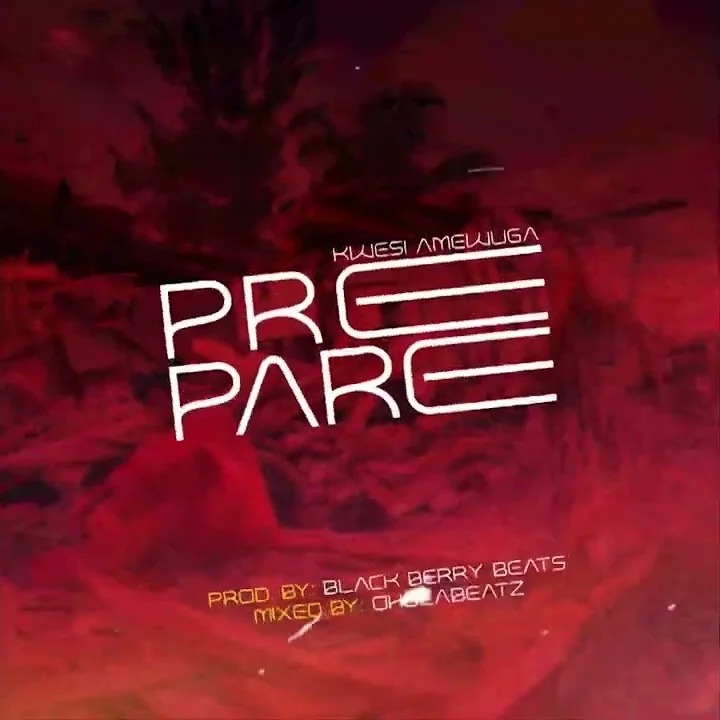 Kwesi-Amewuga-–-Prepare