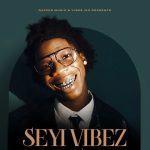 Seyi-Vibez (Lyrics)