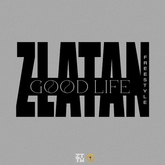 Zlatan-Good-Life-Freestyle