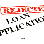 5 Common Reasons Your Loan Application May Be Rejected