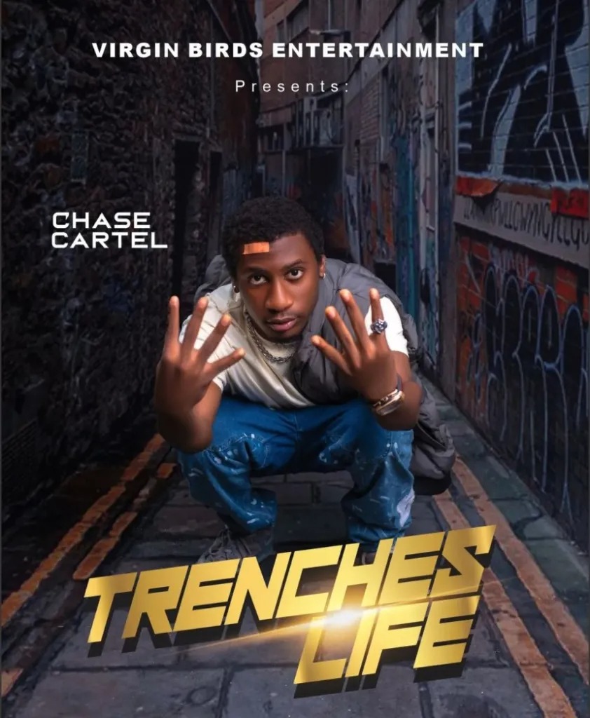 Chase Cartel – Trenches Life