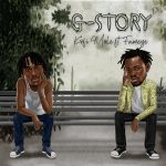 Kofi Mole – G-Story Ft. Fameye