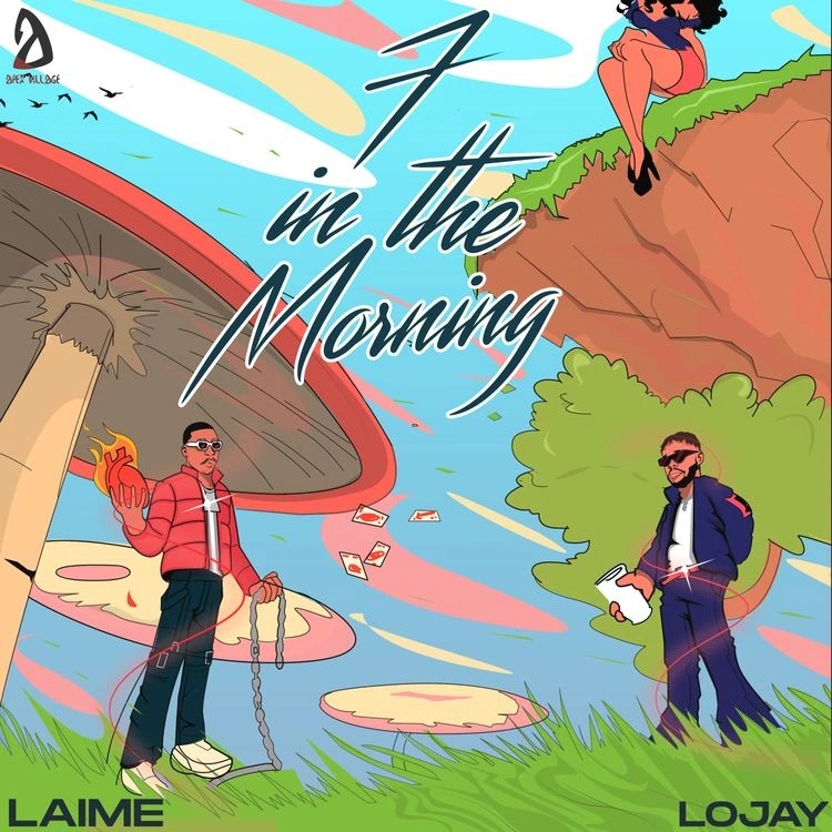 Laime-7-in-the-Morning-ft-Lojay