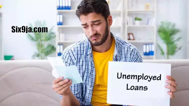 Loans For Unemployed In Nigeria – What You Should Know