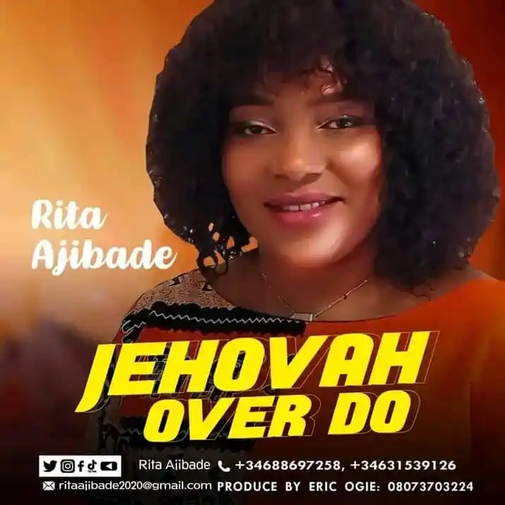 Rita Ajibade – Jehovah Over Do