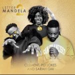 Clement, PD Jokes & Sarah GM – Letter 2 Mandela