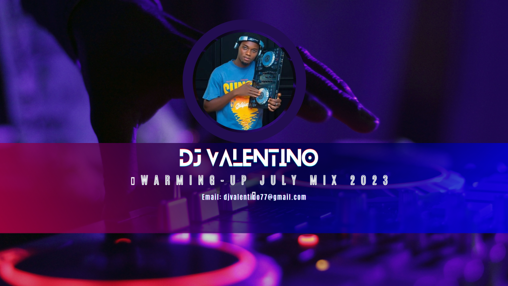 DJ Valentino - Warming Up July Mix 2023